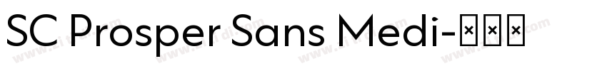 SC Prosper Sans Medi字体转换 SC Prosper Sans Medi字体转换